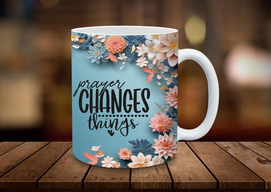 "Prayer Changes Things" Floral Inspiration Mug