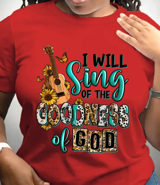 "Sing of the Goodness" Graphic Praise Tee
