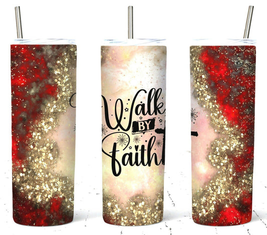 Walk by Faith tumbler